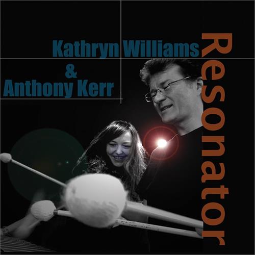 Kathryn Williams & Anthony Kerr Resonator (LP)